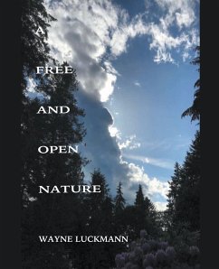 A Free and Open Nature - Luckmann, Wayne