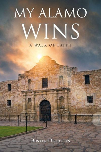 My Alamo Wins - A Walk of Faith My Alamo Wins - A Walk of Faith