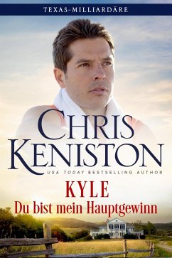 Cover Kyle: Du bist mein Hauptgewinn (Texas-Milliardäre Reihe, #2) (eBook, ePUB)