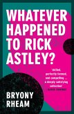 Whatever Happened to Rick Astley? (eBook, ePUB)