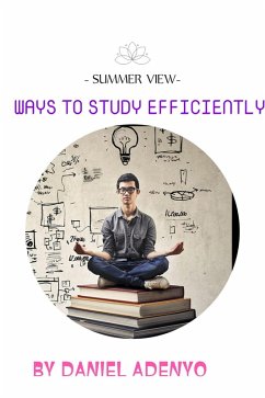 Ways to Study Effectively (eBook, ePUB) - Adenyo, Daniel