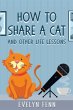 How to Share a Cat and Other Life... - Bild 1