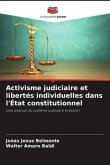 Activisme judiciaire et libertés individuelles dans l'État constitutionnel