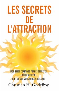 Les secrets de l'attraction - Godefroy, Christian H.