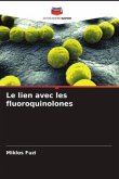 Le lien avec les fluoroquinolones