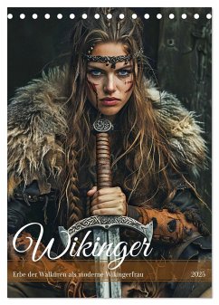 Wikinger - Erbe der Walküren als moderne Wikingerfrau (Tischkalender 2025 DIN A5 hoch), CALVENDO Monatskalender - Calvendo;Frost, Anja