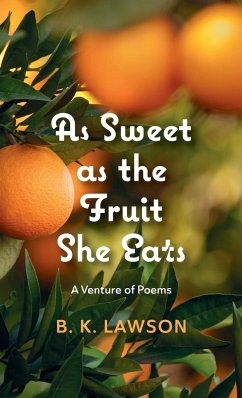 As Sweet as the Fruit She Eats - Lawson, B. K.