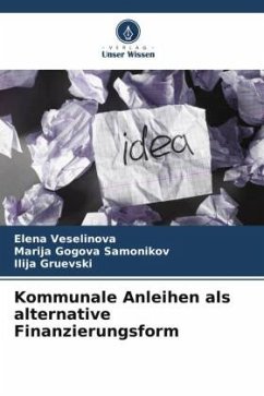 Kommunale Anleihen als alternative Finanzierungsform - Veselinova, Elena;Gogova Samonikov, Marija;Gruevski, Ilija