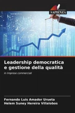 Leadership democratica e gestione della qualità - Amador Urueta, Fernando Luis;Hereira Villalobos, Helem Suney