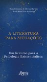 A Literatura para Situações: Um Recurso para a Psicologia Existencialista (eBook, ePUB)