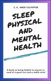 Sleep Physical and Mental Health (eBook, ePUB) Sleep Physical and Mental Health (eBook, ePUB)