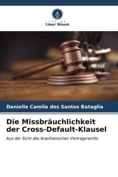 Die Missbräuchlichkeit der Cross-Default-Klausel - Bataglia, Danielle Camila dos Santos