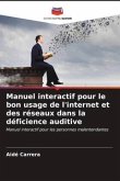 Manuel interactif pour le bon usage de l'internet et des réseaux dans la déficience auditive