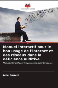 Manuel interactif pour le bon usage de l'internet et des réseaux dans la déficience auditive - Carrera, Aidé