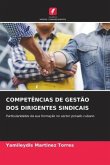 COMPETÊNCIAS DE GESTÃO DOS DIRIGENTES SINDICAIS