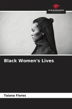 Black Women's Lives - Flores, Taiana