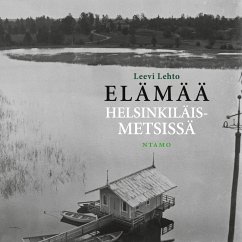 Elämää helsinkiläismetsissä - Lehto, Leevi; Saukkonen, Tiina