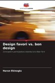 Design favori vs. bon design