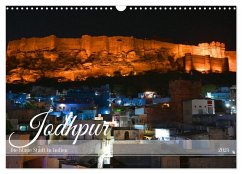 Jodhpur: Die blaue Stadt in Indien (Wandkalender 2025 DIN A3 quer), CALVENDO Monatskalender - Calvendo;Styppa, Robert