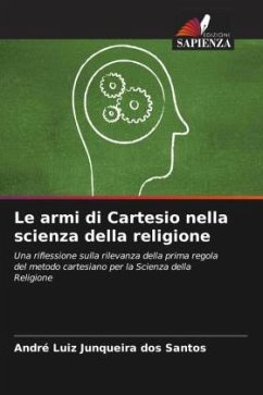 Le armi di Cartesio nella scienza della religione - Junqueira dos Santos, André Luiz