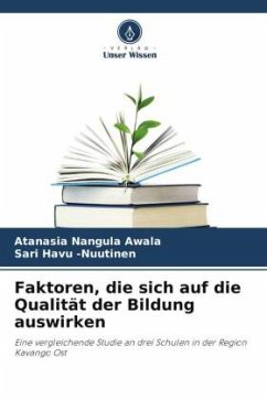 Faktoren, die sich auf die Qualität der Bildung auswirken - Awala, Atanasia Nangula;Havu -Nuutinen, Sari