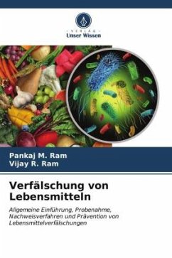 Verfälschung von Lebensmitteln - Ram, Pankaj M.;Ram, Vijay R.