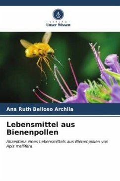 Lebensmittel aus Bienenpollen - Belloso Archila, Ana Ruth