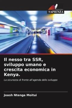 Il nesso tra SSR, sviluppo umano e crescita economica in Kenya. - Moitui, Joash Ntenga