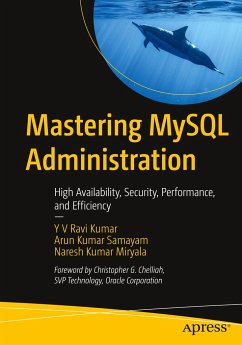 Mastering MySQL Administration - Ravi Kumar, Y V;Samayam, Arun Kumar;Miryala, Naresh Kumar