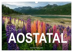 Natur im Aostatal (Wandkalender 2025 DIN A3 quer), CALVENDO Monatskalender - Calvendo;Photostravellers