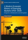 A Modern Economic History of Emerging Markets (1950-2020) A Modern Economic History of Emerging Markets (1950-2020)