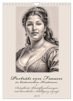 Porträts von Frauen in historischen Kostümen (Wandkalender 2025 DIN A4 hoch), CALVENDO Monatskalender - Calvendo;Braun, Werner