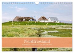 Nordfriesland - weiter Horizont, faszinierende Natur, idyllische Städte (Wandkalender 2025 DIN A4 quer), CALVENDO Monatskalender