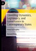 Unveiling Dynamics, Legitimacy, and Governance in Contemporary States