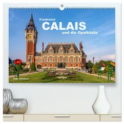 Frankreich - Calais und die Opalküste (hochwertiger Premium Wandkalender 2025 DIN A2 quer), Kunstdruck in Hochglanz