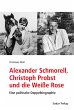 Alexander Schmorell, Christoph Probst... - Bild 1