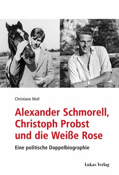 Alexander Schmorell, Christoph Probst und die Weiße Rose - Moll, Christiane