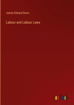 Labour and Labour Laws - Davis, James Edward