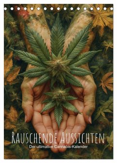 Rauschende Aussichten - Der ultimative Cannabis-Kalender (Tischkalender 2025 DIN A5 hoch), CALVENDO Monatskalender - Calvendo;artefacti