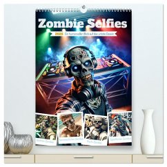 Zombie Selfies - Ein humorvoller Blick auf das untote Dasein (hochwertiger Premium Wandkalender 2025 DIN A2 hoch), Kunstdruck in Hochglanz