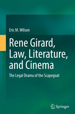Rene Girard, Law, Literature, and Cinema - Wilson, Eric M.