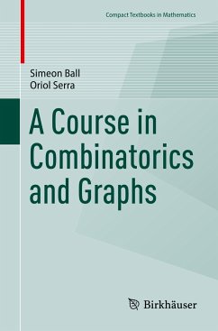 A Course in Combinatorics and Graphs - Ball, Simeon;Serra, Oriol