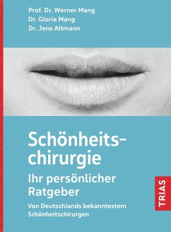Schönheitschirurgie - Ihr persönlicher Ratgeber - Mang, Werner L.