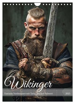 Wikinger - Fantasie Nordmänner mit Tattoo, Axt und Schwert (Wandkalender 2025 DIN A4 hoch), CALVENDO Monatskalender - Calvendo;Frost, Anja