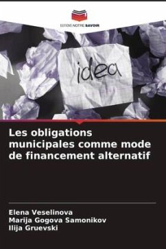 Les obligations municipales comme mode de financement alternatif - Veselinova, Elena;Gogova Samonikov, Marija;Gruevski, Ilija