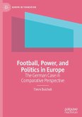 Football, Power, and Politics in Europe