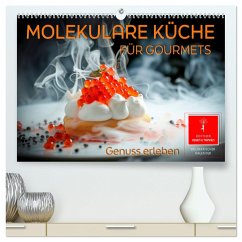 Molekulare Küche für Gourmets - Genuss erleben (hochwertiger Premium Wandkalender 2025 DIN A2 quer), Kunstdruck in Hochglanz