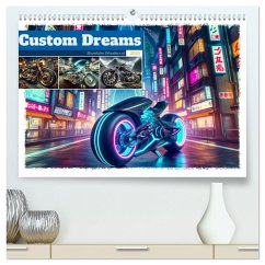 Custom Dreams - Showbike Wonders (hochwertiger Premium Wandkalender 2025 DIN A2 quer), Kunstdruck in Hochglanz