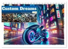 Custom Dreams - Showbike Wonders (Tischkalender 2025 DIN A5 quer), CALVENDO Monatskalender