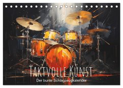 Taktvolle Kunst: Der bunte Schlagzeugkalender (Tischkalender 2025 DIN A5 quer), CALVENDO Monatskalender - Calvendo;artefacti